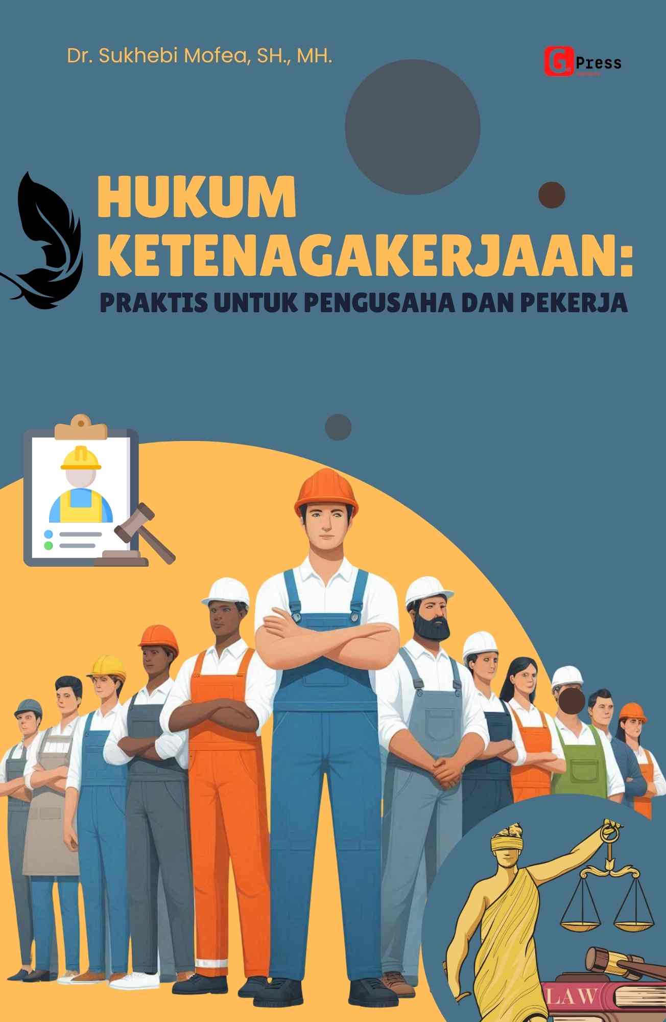 HUKUM KETENAGAKERJAAN: PANDUAN PRAKTIS UNTUK PENGUSAHA DAN PEKERJA